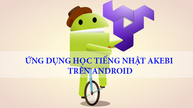 ung-dung-hoc-tieng-nhat-akebi-tren-android